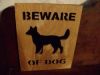 Fine Crafts - Beware Of Dog Wall Hanging 2